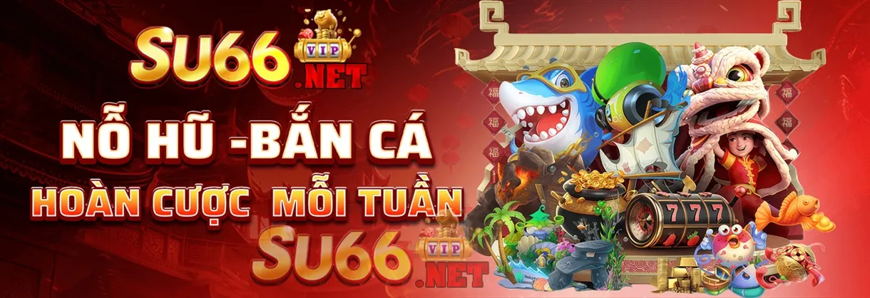SU66 hoàn cược mỗi tuần